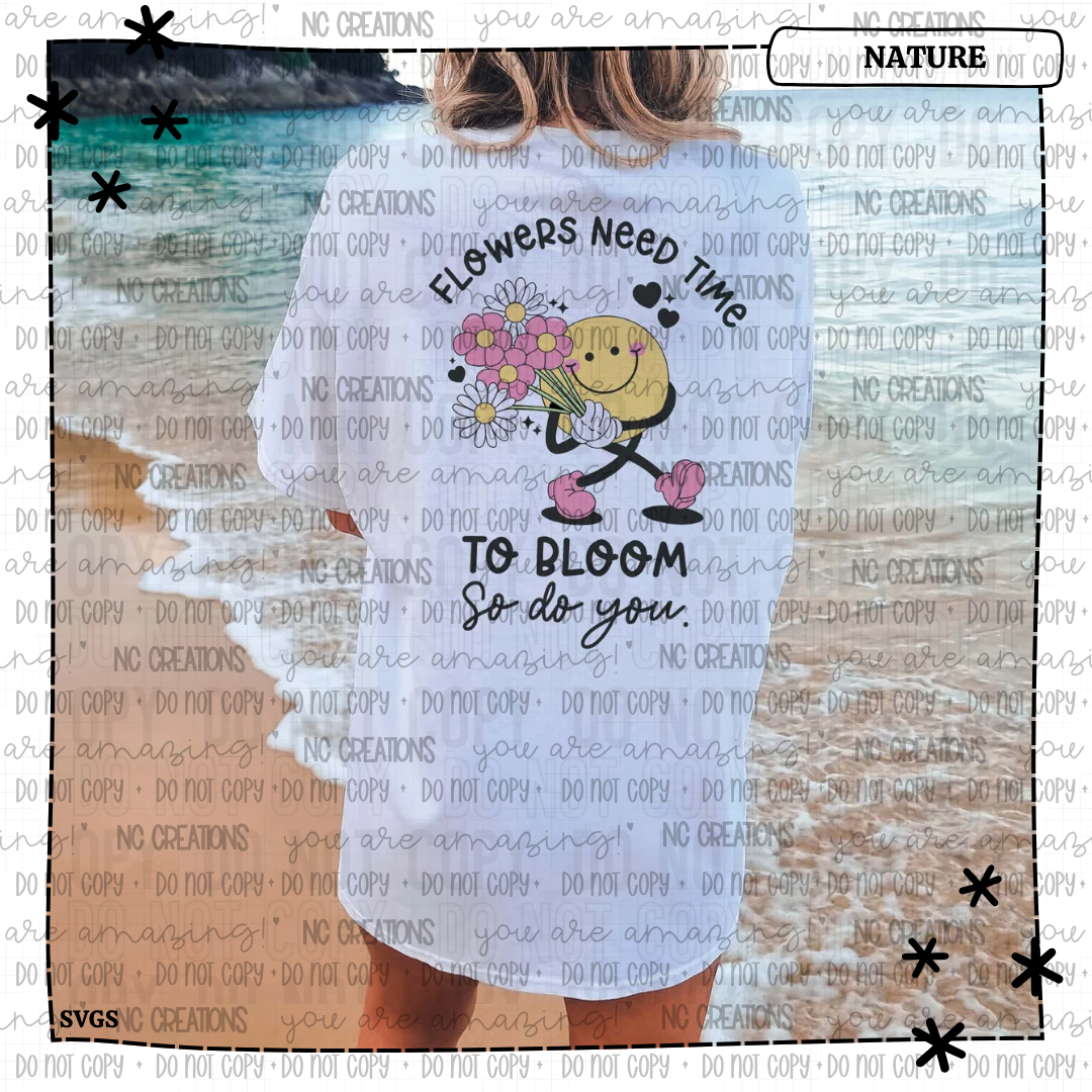 Flowers Need Time to Bloom