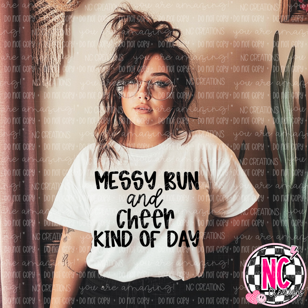 Messy Bun and Cheer Kind of Day