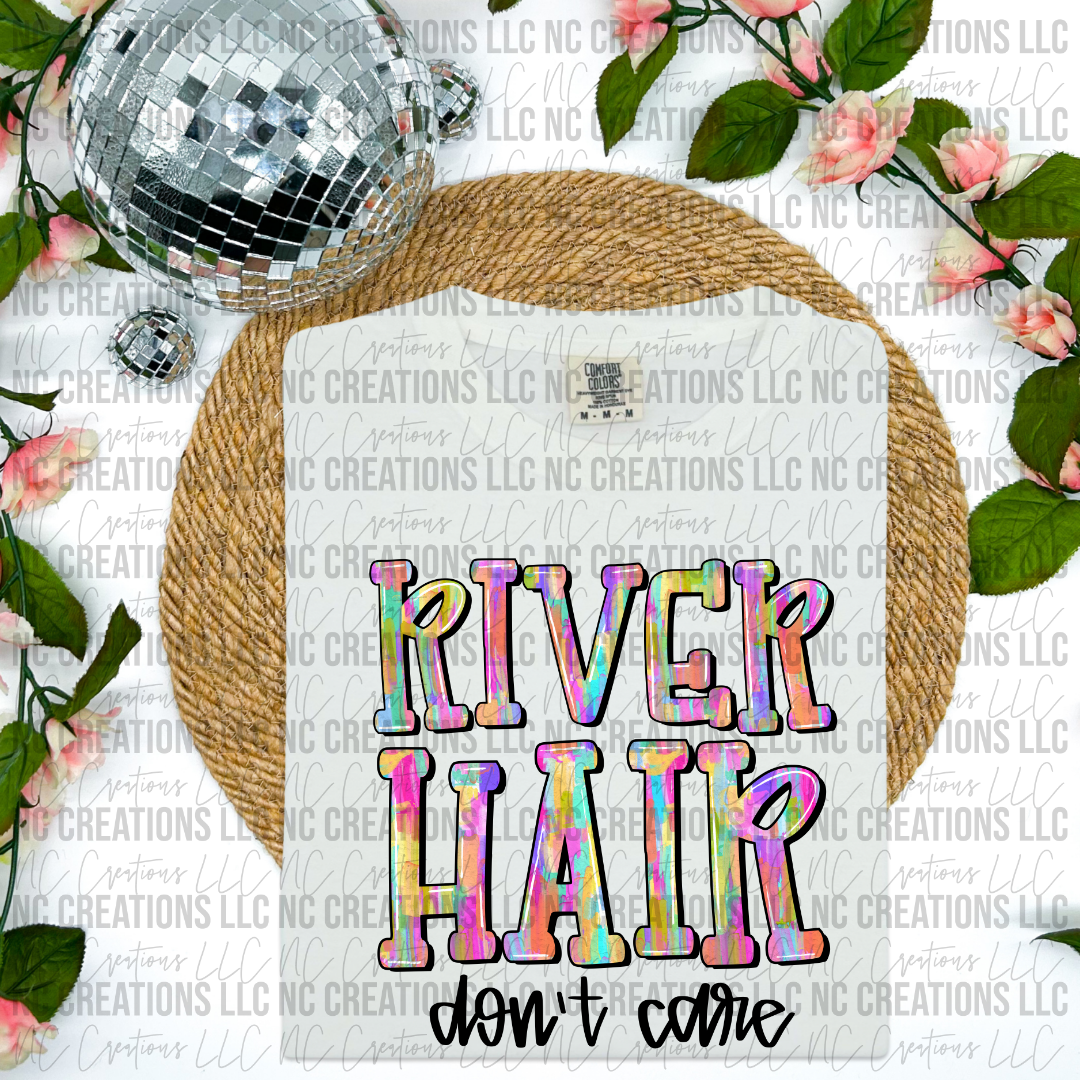 River Hair Don't Care
