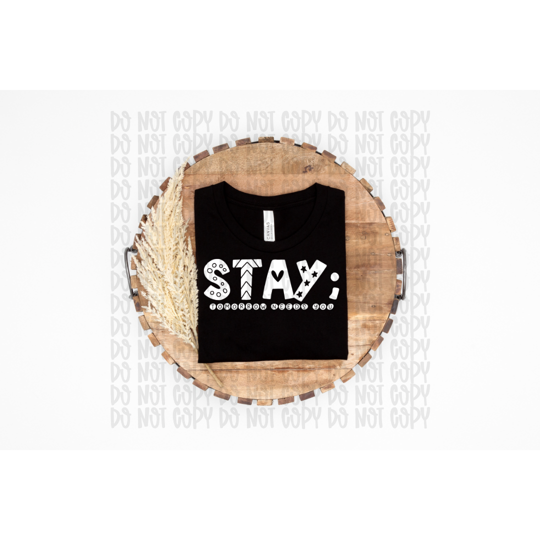 Stay; Tomorrow Needs You