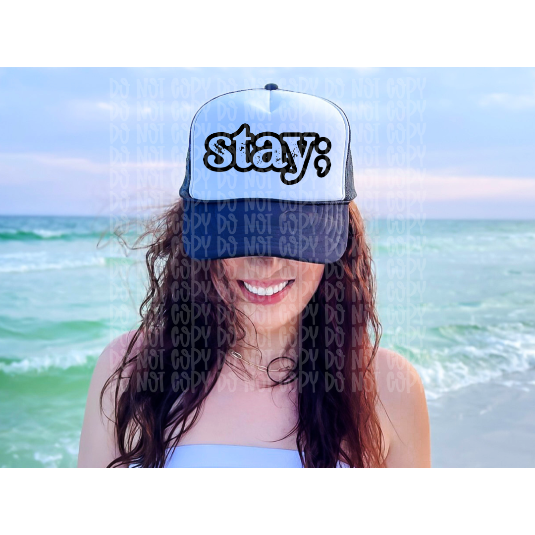 Stay; Trucker Hat