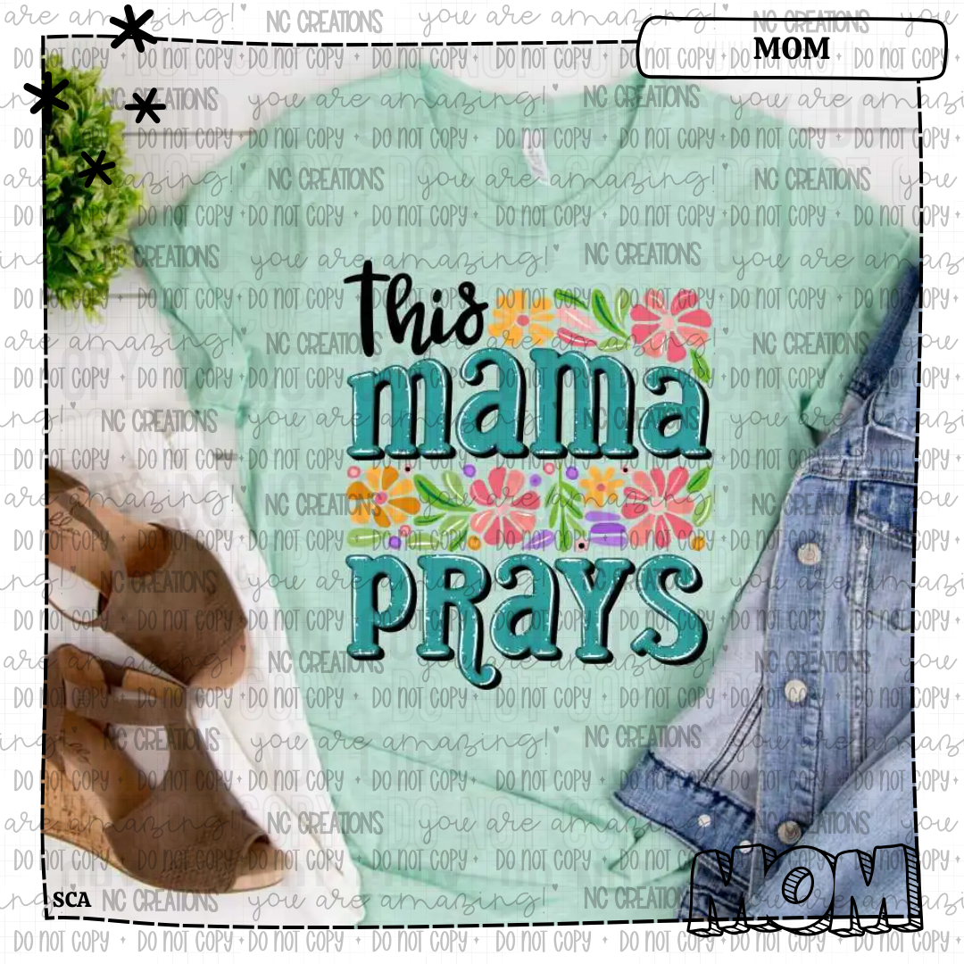 This Mama Prays Flowers