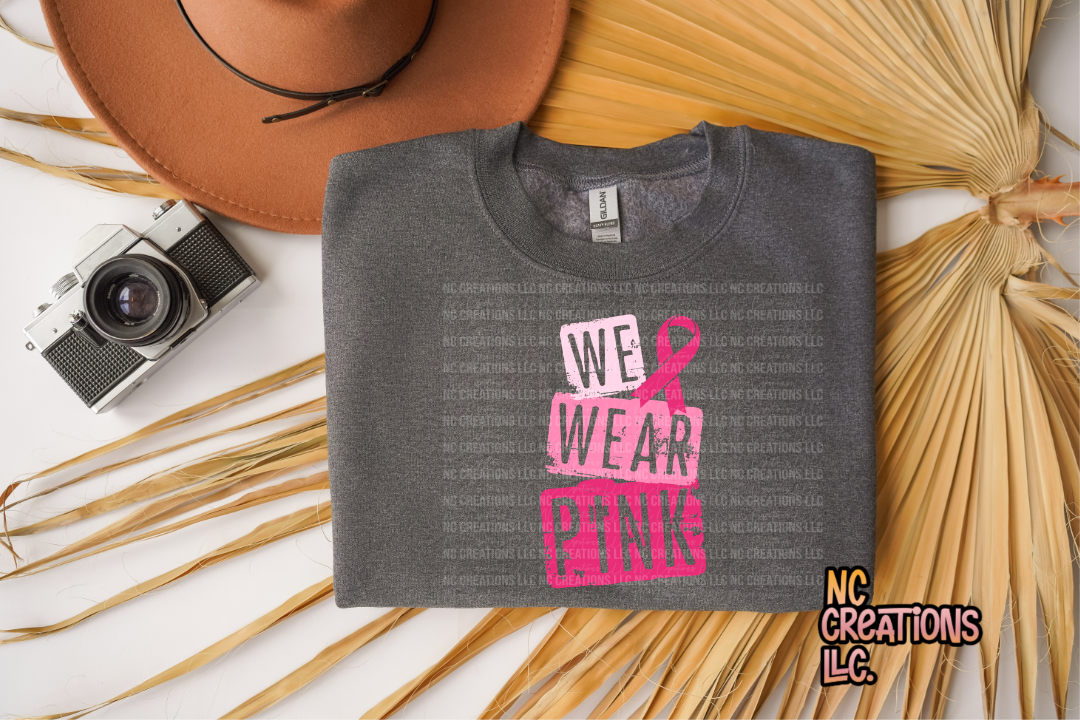 We Wear Pink Sweatshirt