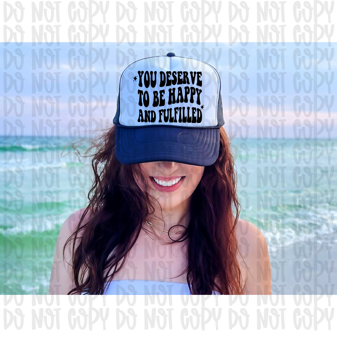 You Deserve Trucker Hat