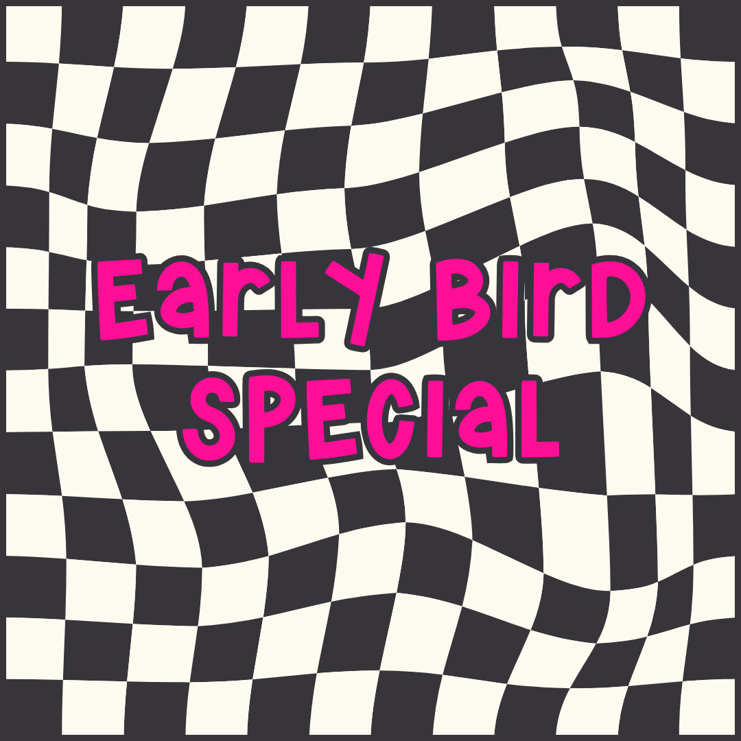 Early Bird Specials