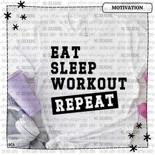 Eat Sleep Workout Repeat