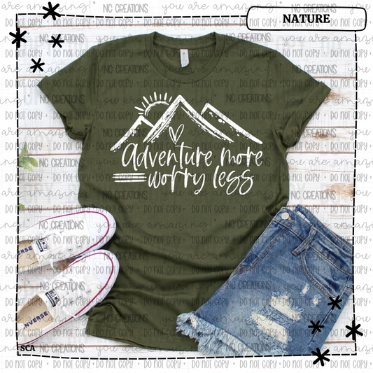 Adventure More Worry Less