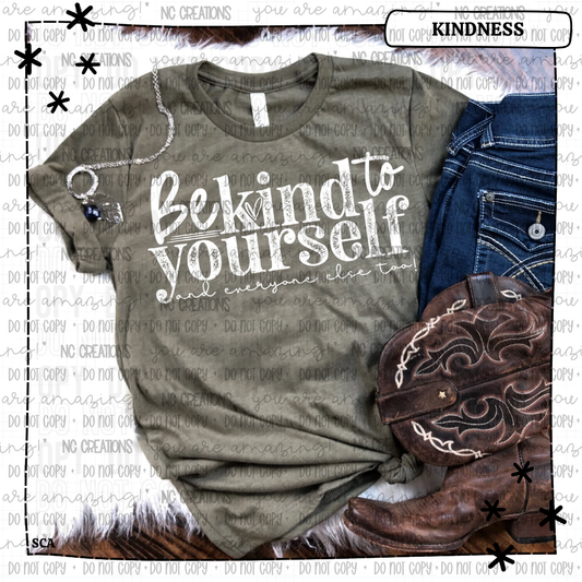 Be Kind To Yourself and Everyone Else Too