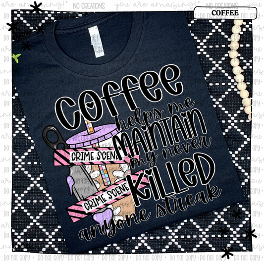 Coffee Helps me maintain my never killed anyone streak Wholesale