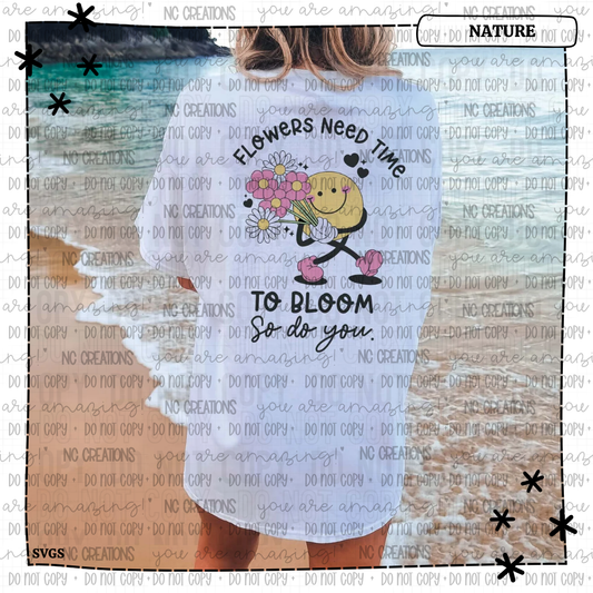 Flowers Need Time to Bloom