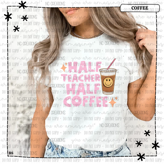 Half Teacher Half Coffee