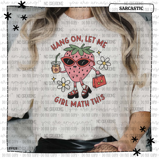Hang On Let Me Girl Math This