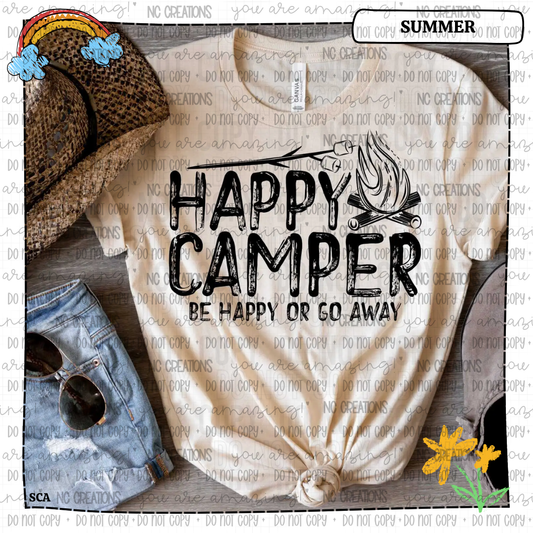 Happy Camper Be Happy or Go Away
