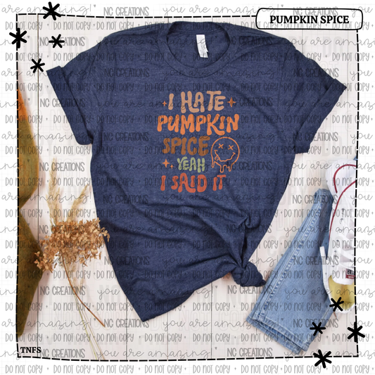 I Hate Pumpkin Spice Yeah I Said It