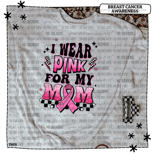 I Wear Pink For My Mom
