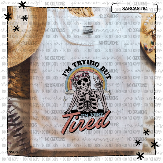 I'm Trying But I'm Very Tired, Cute Trendy Skeleton