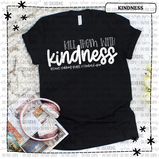 Kill Them with Kindness