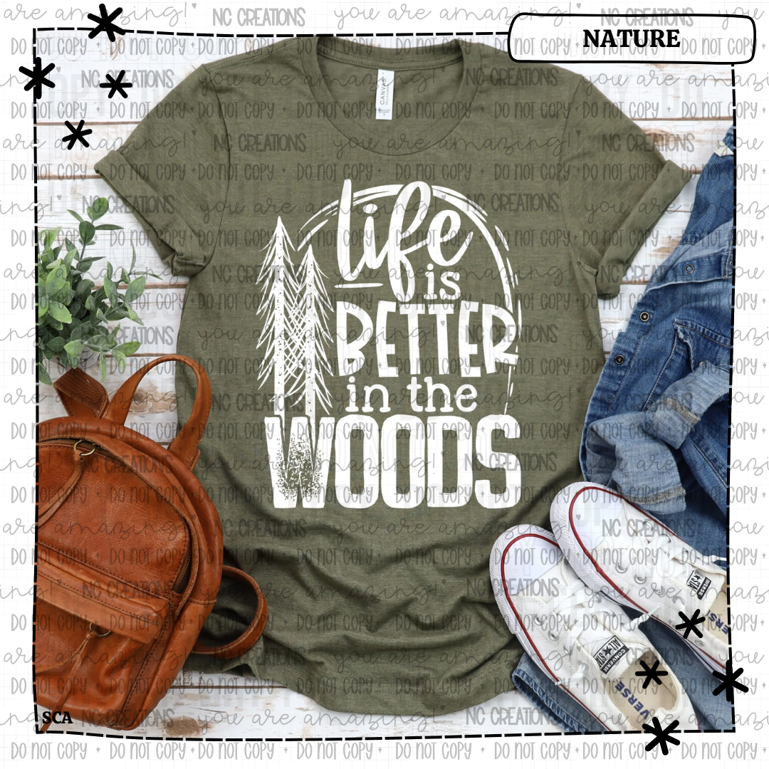 Life is Better In The Woods