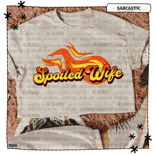 Spoiled Wife Fire