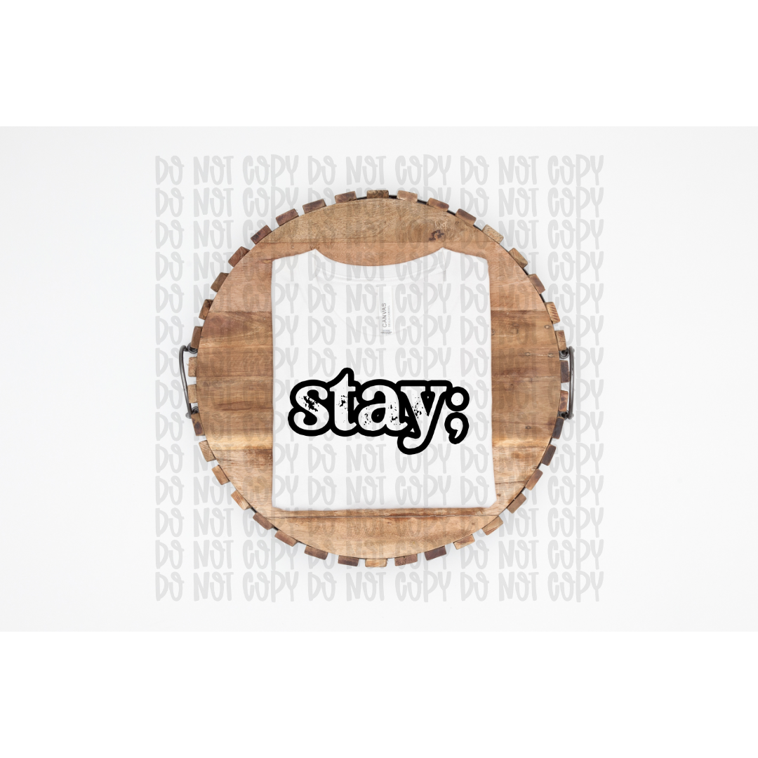 Stay;