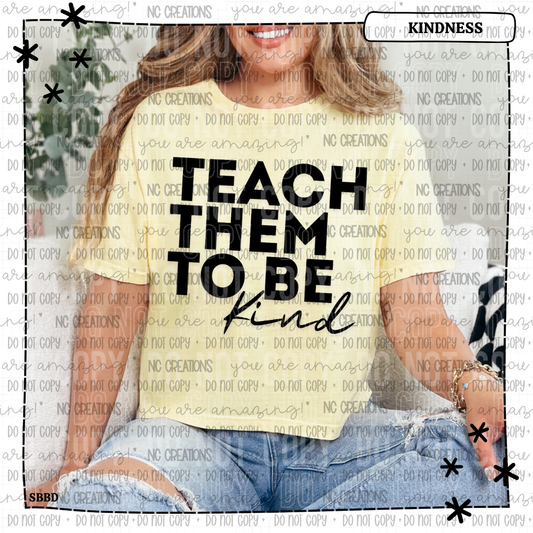 Teach Them to Be Kind Black