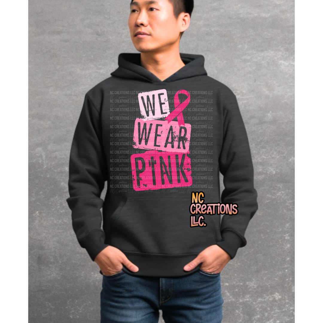 We Wear Pink Hooded Sweatshirt