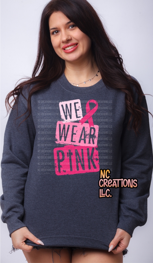 We Wear Pink Sweatshirt