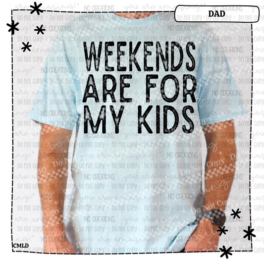 Weekends are for my kids