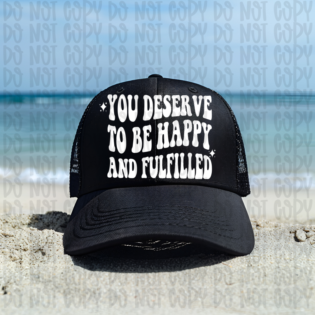 You Deserve Trucker Hat