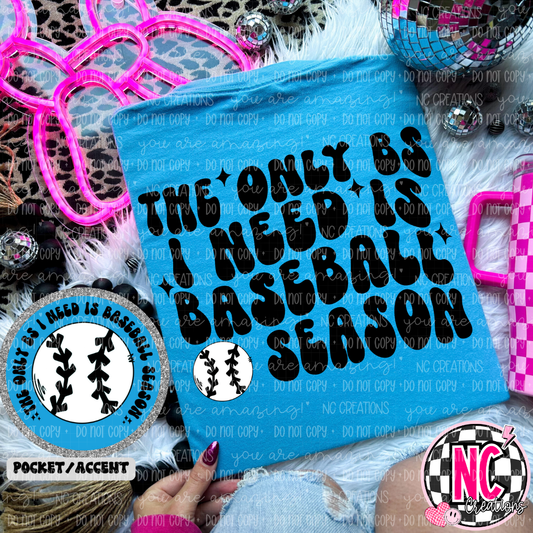 The Only BS I Need Is Baseball Season
